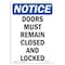 Signmission OSHA Notice, 5" Height, Doors Must Remain Closed And Locked Sign, 5" X 3.5", Portrait OS-NS-D-35-V-11532 - alternate 1